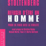 John Stoltenberg : "Refuser d'être un homme"